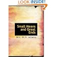 Small Means and Great Ends