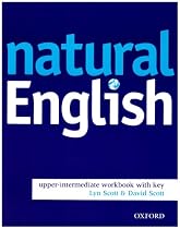 natural English Upper-Intermediate: Workbook (with Key): Workbook (with Key) Upper-intermediate l
