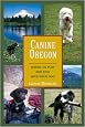 Canine Oregon: Where to Play and Stay with Your Dog
