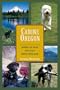 Canine Oregon: Where to Play and Stay with Your Dog