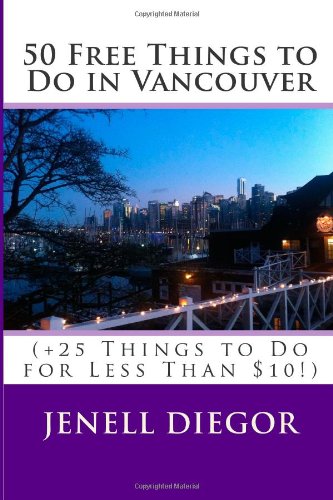 50 free things to do in vancouver  25 things to do for less than 10 budget destination canada
