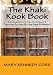 Books : The Khaki Kook Book: A Collection Of A Hundred Cheap & Practical Recipes Mostly From Hindustan