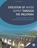 Evolution of water supply throughout the millennia