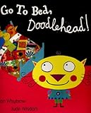Go to bed, Doodlehead!