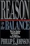 Reason in the Balance: The Case Against Naturalism in Science, Law & Education