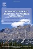 Stable Isotopes and Biosphere - Atmosphere Interactions: Processes and Biological Controls (Physiological Ecology)
