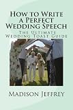 How to Write a Perfect Wedding Speech: The Ultimate Wedding