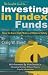 The Complete Guide to Investing in Index Funds -- How to Earn High Rates of Return Safely