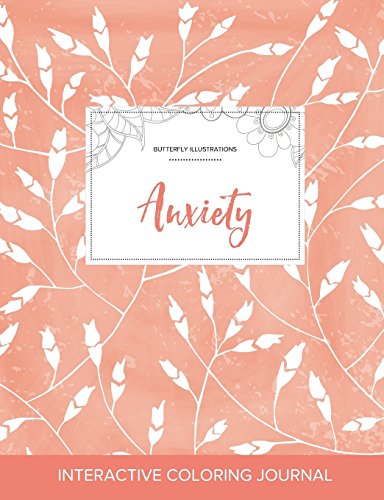 Adult Coloring Journal: Anxiety (Butterfly Illustrations, Peach Poppies)