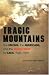 Tragic Mountains: The Hmong, the Americans, and the Secret Wars for Laos, 1942-1992