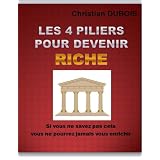Les 4 piliers pour devenir richepar Christian Dubois