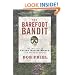 The Barefoot Bandit: The True Tale of Colton Harris-Moore, New American Outlaw