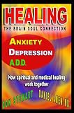 Books : Healing:The Brain-Soul Connection Anxiety Depression ADD