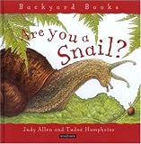 Are You a Snail? (Backyard Books)
