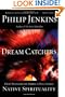 Dream Catchers: How Mainstream America Discovered Native Spirituality