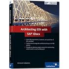 Architecting EDI with SAP Idocs by Emmanuel Hadzipetros