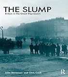 The slump : Britain in the Great Depression