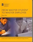 More details of book titled: From Master Student to Master Employee