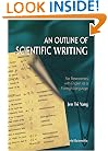 Outline Of Scientific Writing, An, For Researchers With English As A Foreign Language