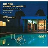 The New American House 2: Innovations in Residential Design and Construction: 30 Case Studies (New American architecture) (v. 2)