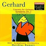 Gerhard: Symphony 2/Concerto for Orchestra