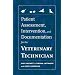 Patient Assessment, Intervention and Documentation for the Veterinary Technician: A Guide to Developing Care Plans and SOAP's