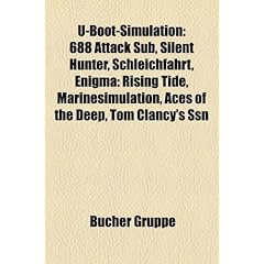 U-Boot-Simulation: 688 Attack Sub, Silent Hunter, Schleichfahrt, Enigma: Rising Tide, Marinesimulation, Aces of the Deep, Tom Clancy's Ss