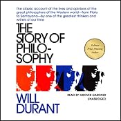 The Story of Philosophy: The Lives and Opinions of the Greater Philosophers | [Will Durant]