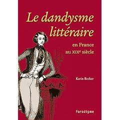 Le dandysme litt�raire en France au XIXe si�cle