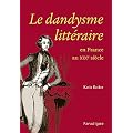 Le dandysme litt�raire en France au XIXe si�cle