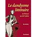 Le dandysme litt�raire en France au XIXe si�cle
