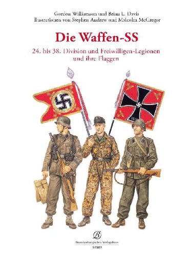 Brandenburgisches Verlagshaus / Siegler Die Waffen-SS 24. bis 38. Division und Freiwilligen-Legionen und ihre Flaggen
