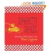 Spaghetti Sauces: Authentic Italian Recipes from Biba Caggiano