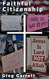 Faithful Citizenship: Christianity and Politics for the 21st Century