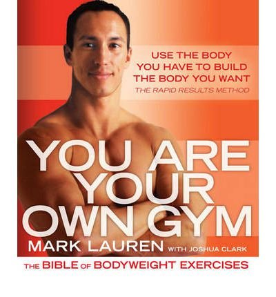 Produkt-Bild: [You Are Your Own Gym: The Bible of Bodyweight Exercises]You Are Your Own Gym: The Bible of Bodyweight Exercises BY Lauren, Mark(Author)Paperback