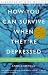 Books : How You Can Survive When They're Depressed