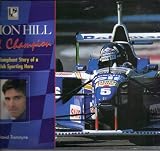 Damon Hill : world champion : the triumphant story of a British sporting hero
