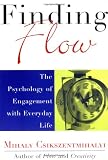 Finding Flow: The Psychology of Engagement with Everyday Life (Masterminds Series)