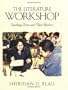 The Literature Workshop: Teaching Texts and Their Readers