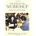 The Literature Workshop: Teaching Texts and Their Readers