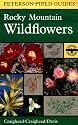 A Field Guide to Rocky Mountain Wildflowers: Northern Arizona and New Mexico to British Columbia (Peterson Field Guide)