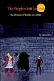 The Kingdom Left For Dead: The Adventures Of Thorader And Underife
