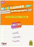 Cahier d orthographe CM1-CM2