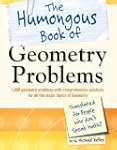The Humongous Book of Geometry Proble...