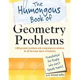 The Humongous Book of Geometry Problems: Translated for People Who Don't Speak Math