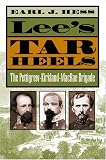 Lee's Tar Heels: The Pettigrew-Kirkland-MacRae Brigade