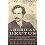 American Brutus: John Wilkes Booth and the Lincoln Conspiracies