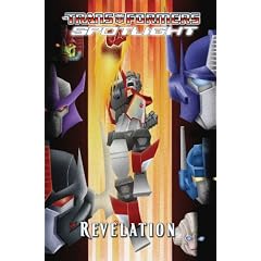 Transformers Spotlight Volume 4: Revelations TPB (Transformers (Idw))