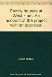 Family houses at West Ham : an account of the project with an appraisal