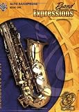 Band Expressions, Book One: Student Edition: Alto Saxophone (Texas Edition) (Expressions Music Curriculum)